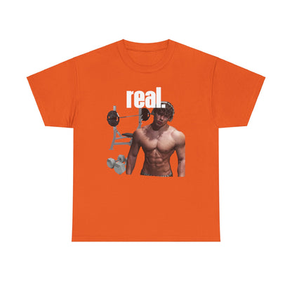 Real. T-Shirt