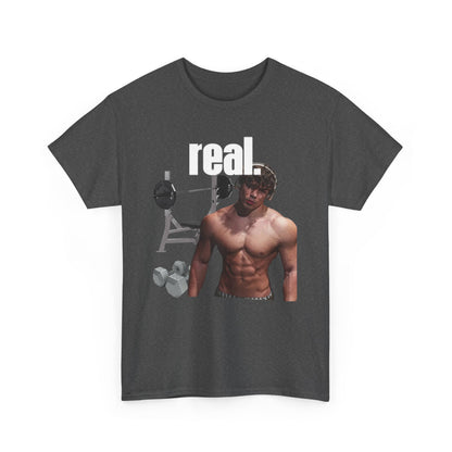 Real. T-Shirt